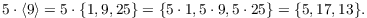 $$5 \cdot \langle 9 \rangle = 5 \cdot \{1, 9, 25\} = \{5 \cdot 1, 5 \cdot 9, 5 \cdot 25\} = \{5, 17, 13\}.$$