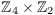 $\integer_4 \times \integer_2$