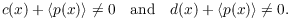 $$c(x) + \langle p(x) \rangle \ne 0 \quad\hbox{and}\quad d(x) + \langle p(x) \rangle \ne 0.$$