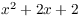 $x^2 + 2 x + 2$