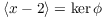 $\langle x -
   2\rangle = \ker \phi$