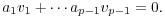 $$a_1 v_1 + \cdots a_{p-1} v_{p-1} = 0.$$