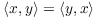 $\innp{x}{y} = \innp{y}{x}$