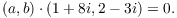 $$(a, b) \cdot (1 + 8 i, 2 - 3 i) = 0.$$