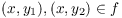 $(x, y_1), (x,
   y_2) \in f$