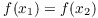 $f(x_1) = f(x_2)$