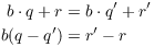 $$\eqalign{ b \cdot q + r & = b \cdot q' + r' \cr b(q - q') & = r' - r \cr}$$