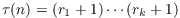 $$\tau(n) = (r_1 + 1)\cdots (r_k + 1)$$