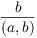 $\dfrac{b}{(a,
   b)}$