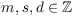 $m, s, d \in
   \integer$