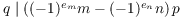 $q \mid
   \left((-1)^{e_m} m - (-1)^{e_n} n\right)p$