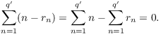 $$\sum_{n = 1}^{q'} (n - r_n) = \sum_{n = 1}^{q'} n - \sum_{n = 1}^{q'} r_n = 0.$$