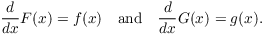 $$\der {} x F(x) = f(x) \quad\hbox{and}\quad \der {} x G(x) = g(x).$$