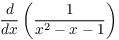 $\displaystyle \der {} x \left(\dfrac{1}{x^2 - x - 1}\right)$