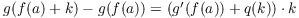 $g(f(a) +
   k) - g(f(a)) = (g'(f(a)) + q(k)) \cdot k$