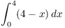 $\displaystyle \int_0^4 (4 -
   x)\,dx$