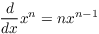 $\displaystyle \der {} x x^n =
   n x^{n - 1}$