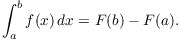 $$\int_a^b f(x)\,dx = F(b) - F(a).$$