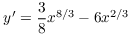 $y'
   = \dfrac{3}{8} x^{8/3} - 6 x^{2/3}$