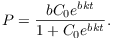 $$P = \dfrac{b C_0 e^{b k t}}{1 + C_0 e^{b k t}}.$$