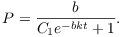 $$P = \dfrac{b}{C_1 e^{-b k t} + 1}.$$