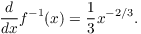 $$\der {} x f^{-1}(x) = \dfrac{1}{3}x^{-2/3}.$$