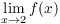 $\displaystyle \lim_{x \to 2} f(x)$