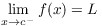 $\displaystyle \lim_{x \to
   c^-} f(x) = L$