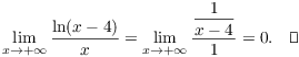 $$\lim_{x \to +\infty} \dfrac{\ln (x - 4)}{x} = \lim_{x \to +\infty} \dfrac{\dfrac{1}{x - 4}}{1} = 0.\quad\halmos$$