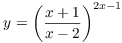 $y = \left(\dfrac{x + 1}{x -
   2}\right)^{2 x - 1}$