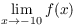 $\displaystyle \lim_{x \to -10} f(x)$