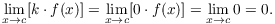 $$\lim_{x \to c} [k \cdot f(x)] = \lim_{x \to c} [0 \cdot f(x)] = \lim_{x \to c} 0 = 0.$$