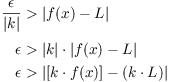 $$\eqalign{ \dfrac{\epsilon}{|k|} & > |f(x) - L| \cr \noalign{\vskip2pt} \epsilon & > |k| \cdot |f(x) - L| \cr \epsilon & > |[k \cdot f(x)] - (k \cdot L)| \cr}$$