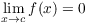 $\displaystyle \lim_{x
   \to c} f(x) = 0$