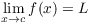 $\displaystyle \lim_{x
   \to c} f(x) = L$