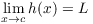 $\displaystyle \lim_{x
   \to c} h(x) = L$