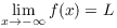 $\displaystyle \lim_{x \to
   -\infty} f(x) = L$