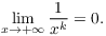 $$\lim_{x \to +\infty} \dfrac{1}{x^k} = 0.$$