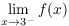 $\displaystyle \lim_{x \to
   3^-} f(x)$