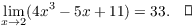 $$\lim_{x \to 2} (4x^3 - 5x + 11) = 33.\quad\halmos$$