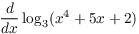 $\displaystyle \der {} x \log_3 (x^4 + 5 x + 2)$