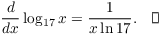 $$\der {} x \log_{17} x = \dfrac{1}{x \ln 17}.\quad\halmos$$