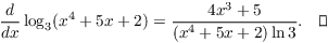 $$\der {} x \log_3 (x^4 + 5 x + 2) = \dfrac{4 x^3 + 5}{(x^4 + 5 x + 2) \ln 3}.\quad\halmos$$