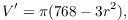 $$V' = \pi (768 - 3 r^2),$$