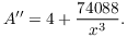 $$A'' = 4 + \dfrac{74088}{x^3}.$$