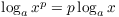 $\log_a x^p = p \log_a
   x$