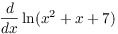 $\der {} x \ln (x^2 + x +
   7)$