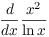 $\der {} x
   \dfrac{x^2}{\ln x}$