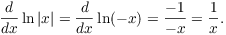 $$\der {} x \ln |x| = \der {} x \ln (-x) = \dfrac{-1}{-x} = \dfrac{1}{x}.$$