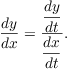 $$\der y x = \dfrac{\der y t}{\der x t}.$$